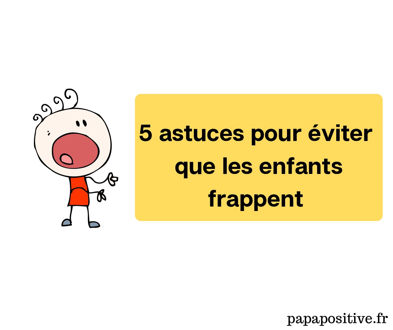 5 Astuces pour éviter le passage à l’acte chez l’enfant