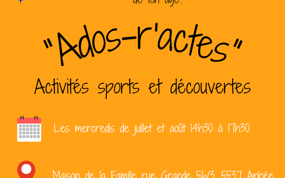 Ados-r’actes – juillet & août – jeunes entre 13 et 17 ans