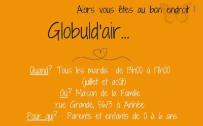 Globuld’air – juillet et août – en famille